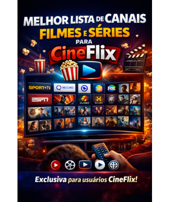 A Melhor Lista Iptv do Brasil está no CineFlix